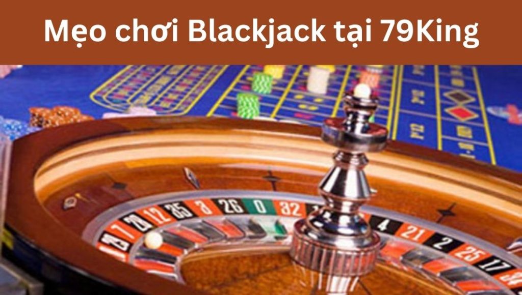 Meo-choi-Blackjack-tai-79King